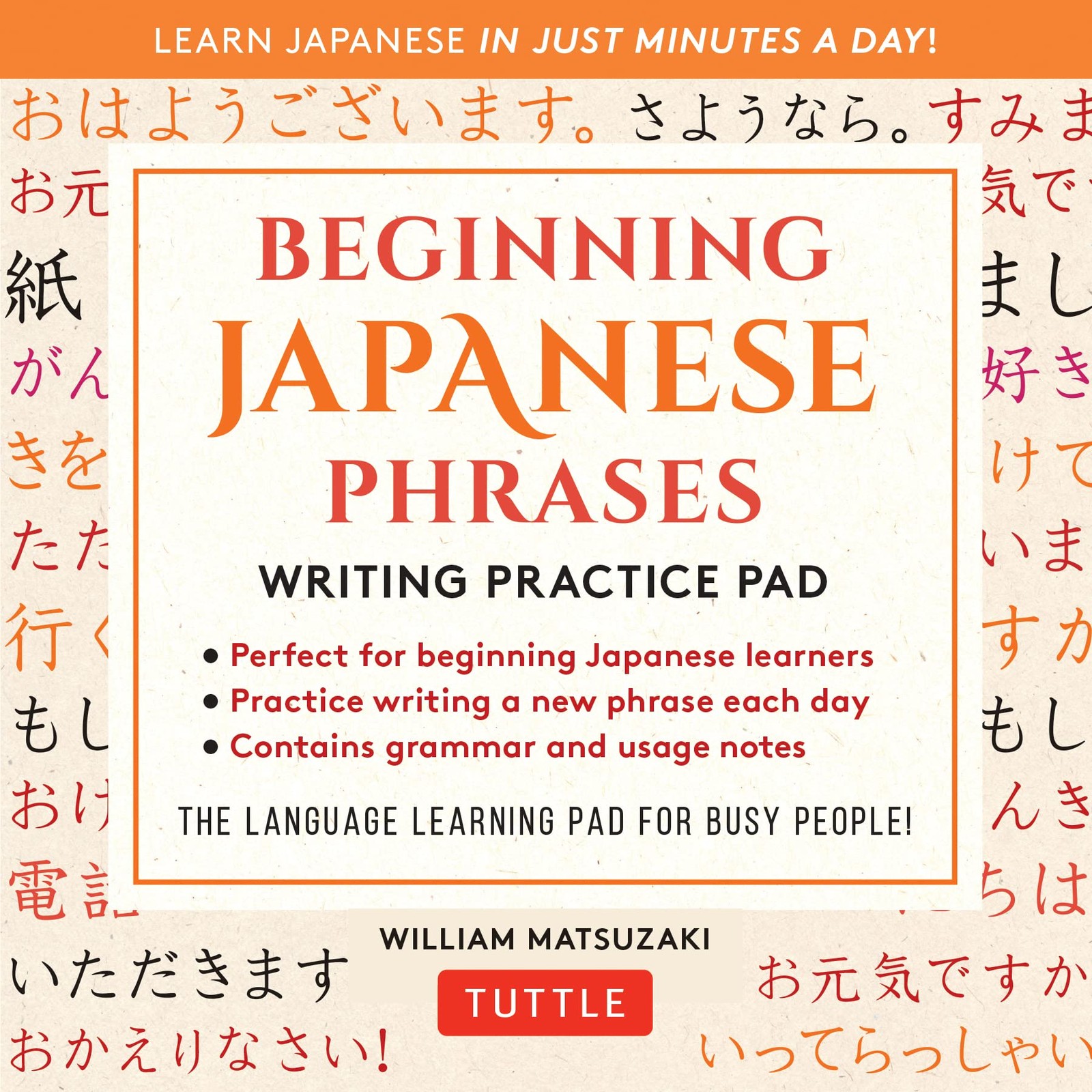 Beginning Japanese Phrases Writing Practice Pad: Learn Japanese in Just Minutes