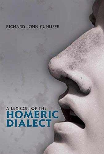 A Lexicon of the Homeric – Paperback, by Cunliffe Richard John – Acceptable