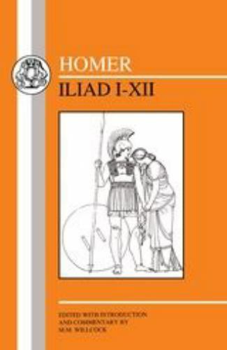 Homer: Iliad I-XII (Greek Texts) by Homer