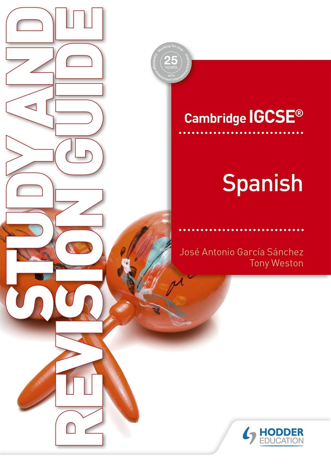 Cambridge IGCSE Spanish Study and Revision Guide: Hodder Education Group