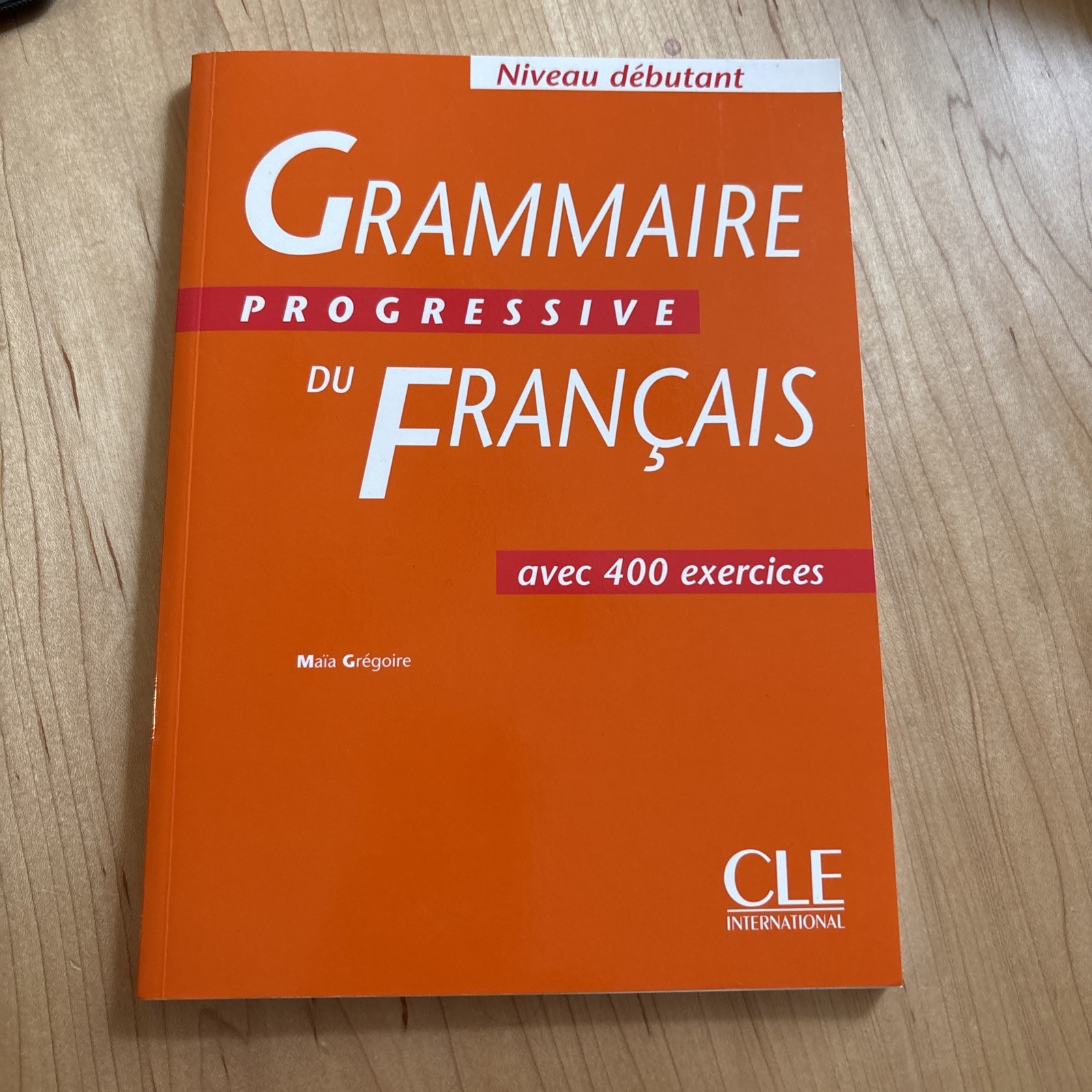 Grammaire Progressive Du Français – Maïa Gregoire, 400 Exercices Niveau Debutant