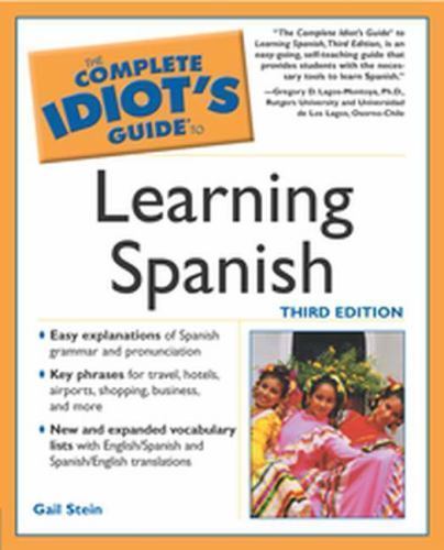The Complete Idiot’s Guide Ser.: Learning Spanish by Gail Stein (2003, Trade…