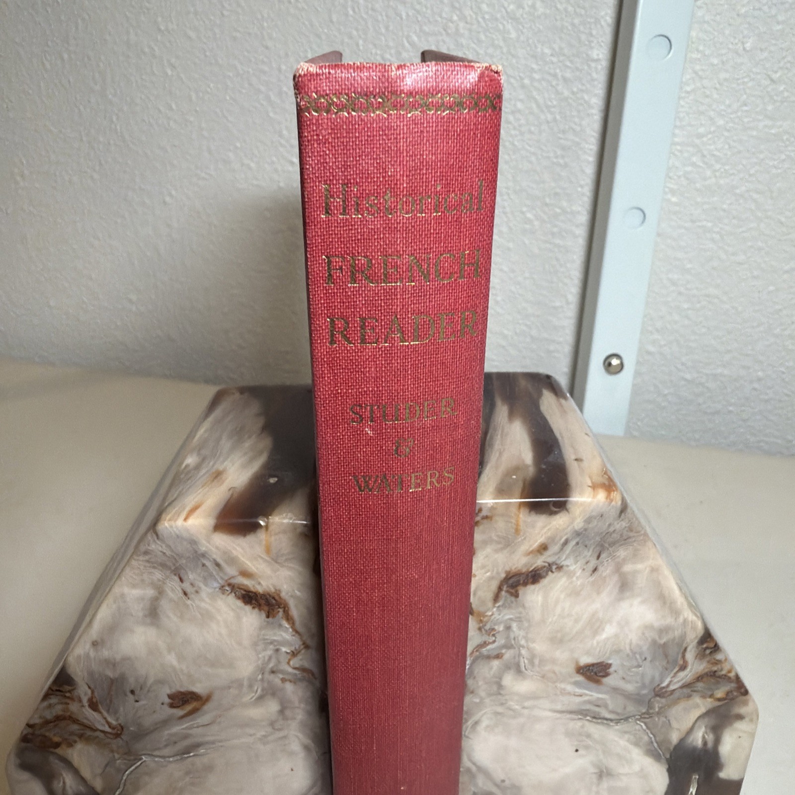 HISTORICAL FRENCH READER By P. Studer & E.g.r. Waters – Hardcover