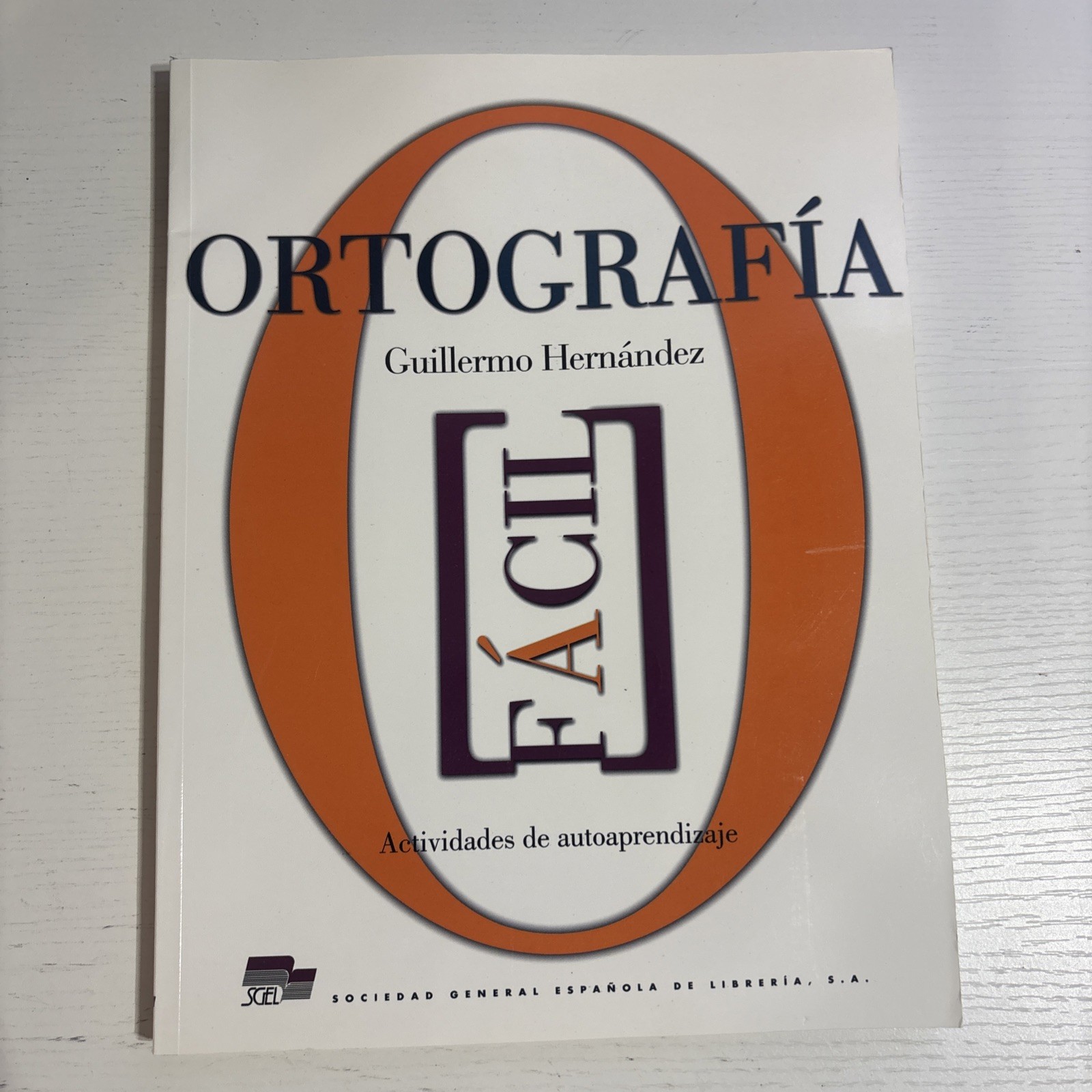 Ortografia Facil Guillermo Hernandez SGEL 5th Ed 2004 Spanish Workbook New