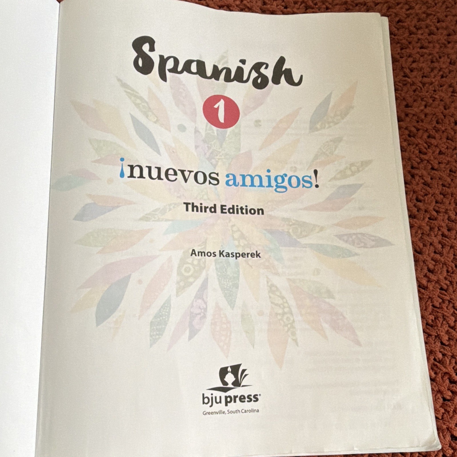 BJU Press Spanish 1 ¡nuevos amigos! 3rd Ed Workbook PB Amos Kasperek 2012