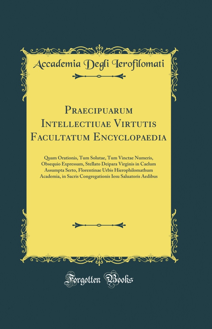 Praecipuarum Intellectiuae Virtutis Facultatum Encyclopaedia (Classic Reprint)