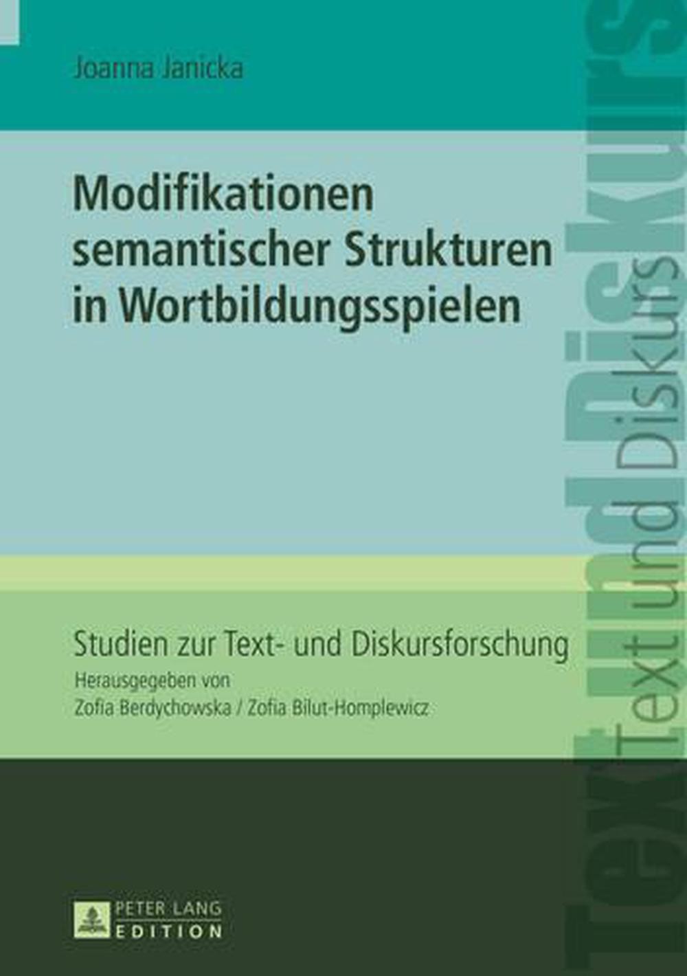 Modifikationen Semantischer Strukturen in Wortbildungsspielen by Joanna Janicka
