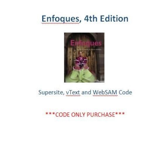 Enfoques 4th Ed Supersite, vText and WebSAM Code ***CODE ONLY PURCHASE*** [Misc.