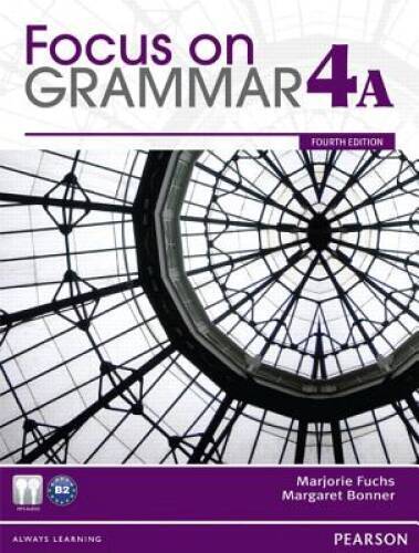 Focus on Grammar Student Book Split 4A – Paperback By Fuchs, Marjorie – GOOD