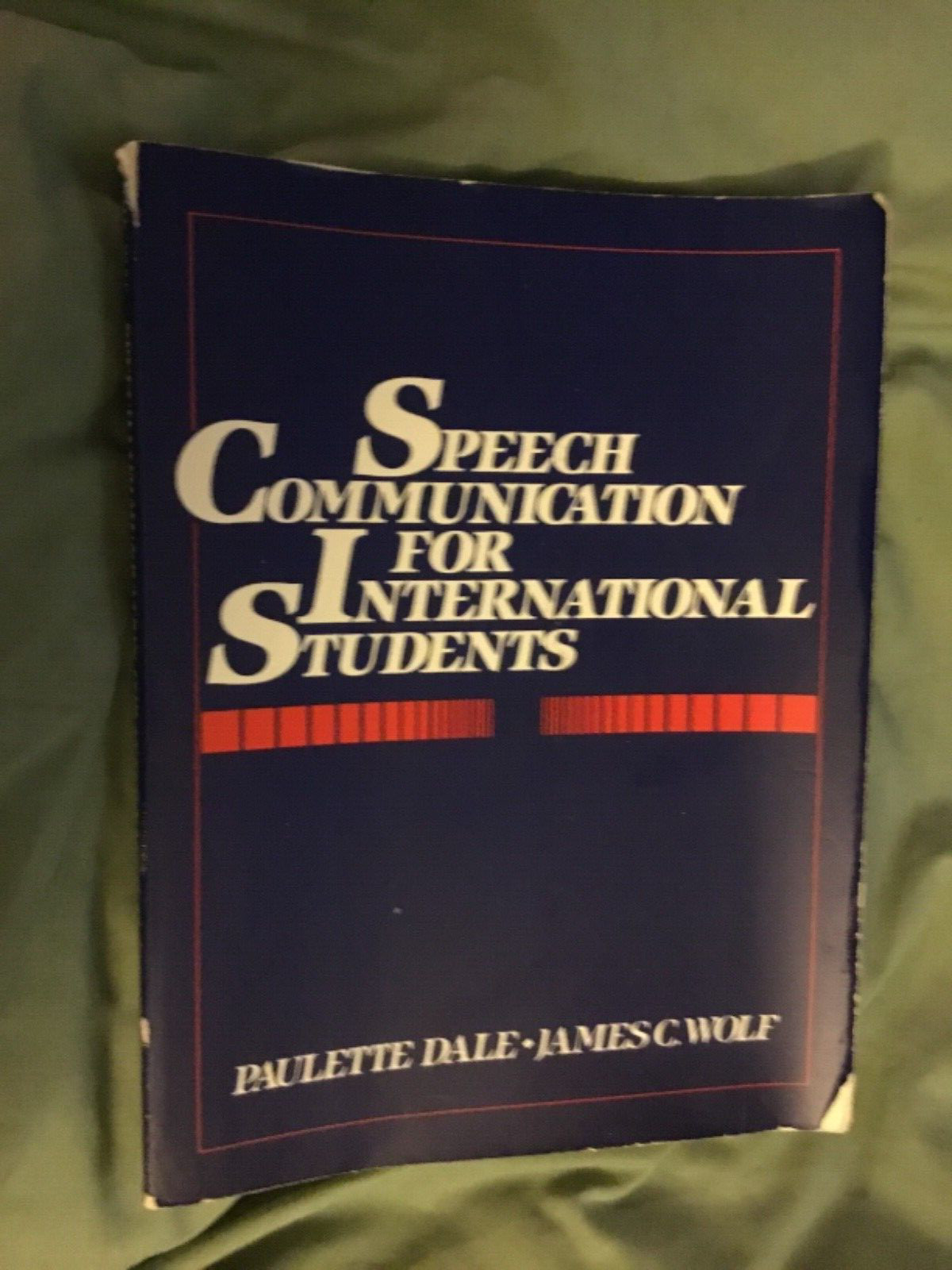 Speech Communication for International Students by Dale and Wolf