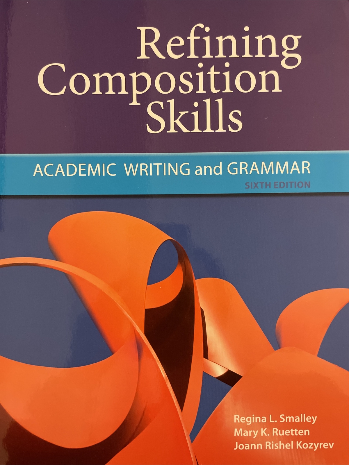 Developing and Refining Composition Skills Ser.: Refining Composition Skills…