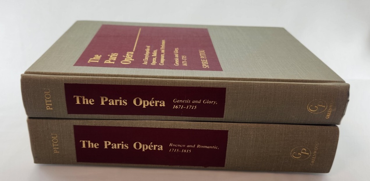 The Paris Opera, An Encyclopedia by Spire Pitou, 2 Volume Hardcover Set