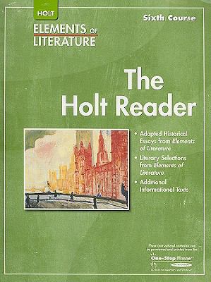 Elements of Literature: HOLT RDR SE EOLIT 2007 G 12 Sixth Course