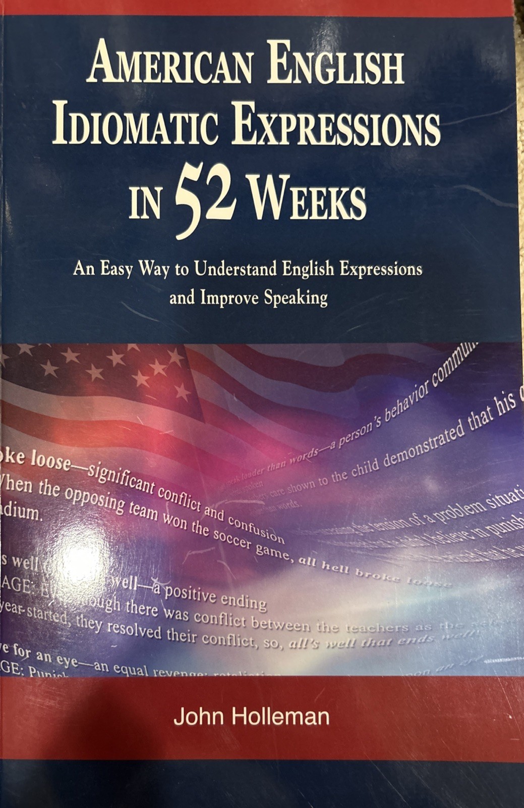 American English Idiomatic Expressions in 52 Weeks by John Holleman (2006)