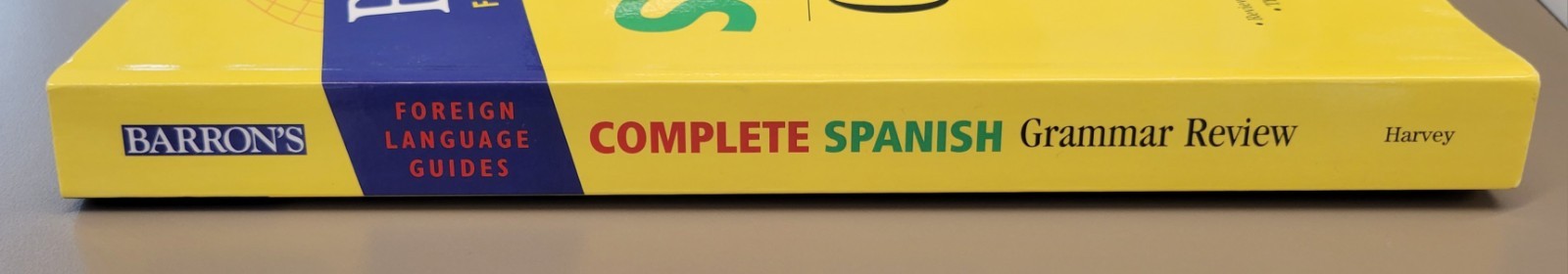 Barron’s Grammar Ser.: Complete Spanish Grammar Review by William C. Harvey