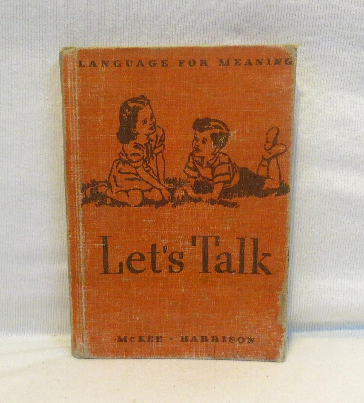Vintage School Book Language for Meaning– Let’s Talk By McKee & Harrison 1947 HC