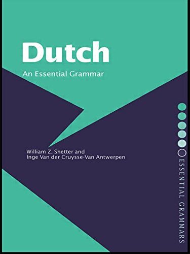 Dutch: An Essential Grammar (Essential Grammars) By William Z. S