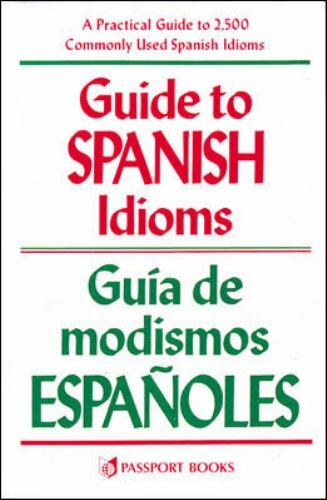 Guide to Spanish Idioms by Pierson, Raymond