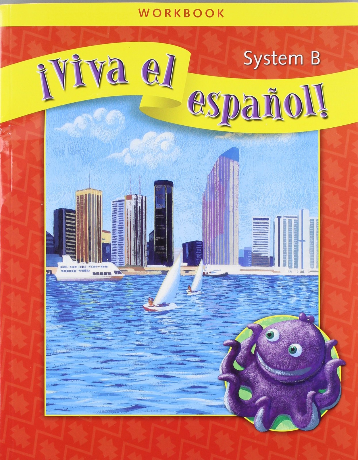 ¡Viva el español!, System B Workbook (Spanish Edition)