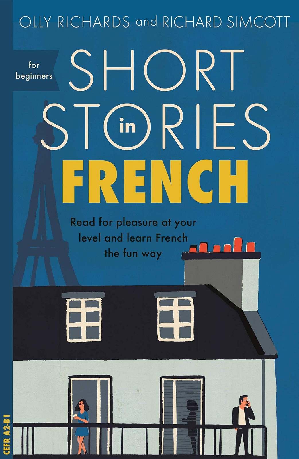 Short Stories in French for Beginners: Read pleasure at your level,…