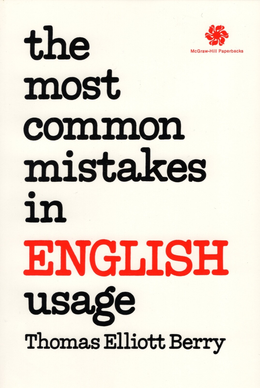 The Most Common Mistakes in English Usage by Thomas E Berry (1971) (BRAND NEW)