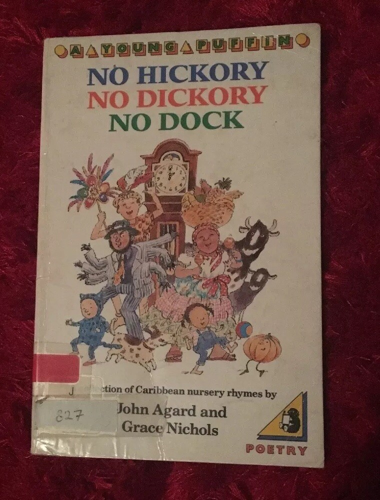 No Hickory, No Dickory, No Dock By John Agard & Grace Nichols (Paperback)