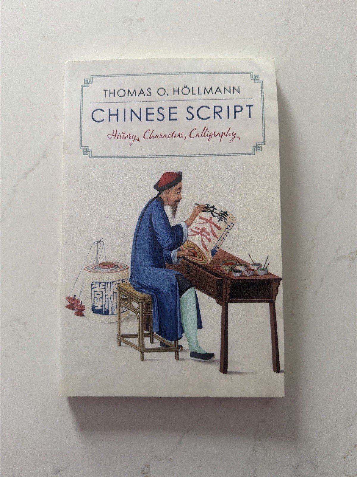 Chinese Script History Characters Calligraphy Thomas Hollmann UC Press Book