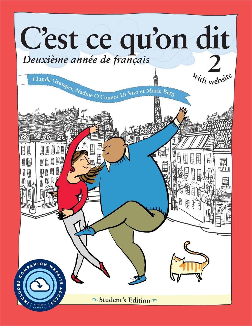 C’est ce qu’on dit with website: Deuxi?me ann?e de fran?ais by Claude Grangier (