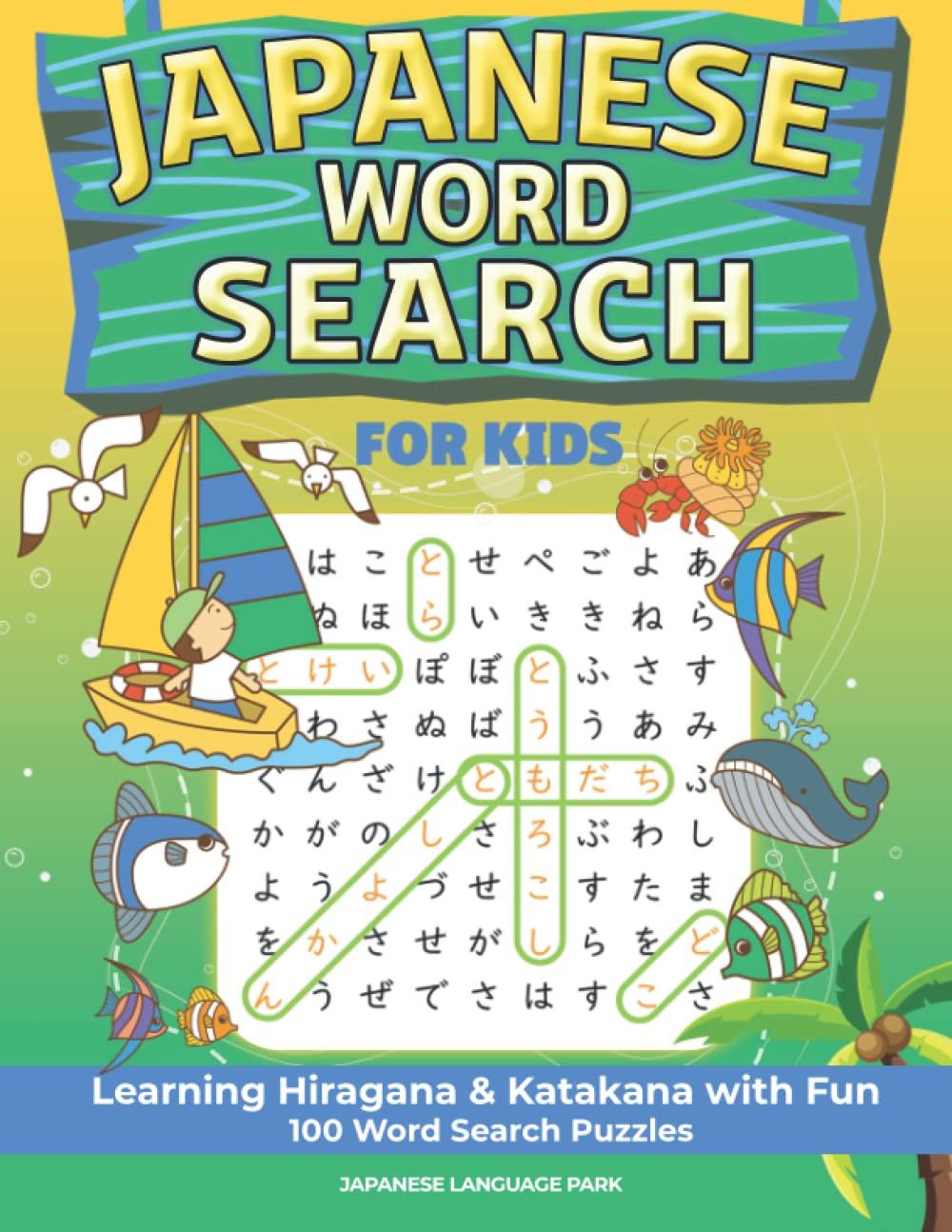 JAPANESE WORD SEARCH for KIDS: Learning Hiragana & Katakana with Fun 100 Word Se