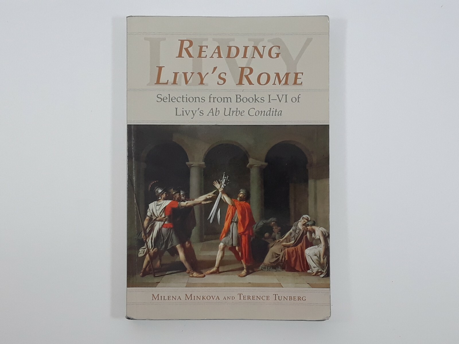 Reading Livy’s Rome : Selections from Books I-VI of Livy’s Ab Urbe Condita (PB)