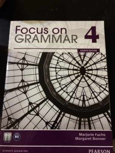 Focus on Grammar 4 (4th – Paperback, by Fuchs Marjorie; Bonner – Very Good f