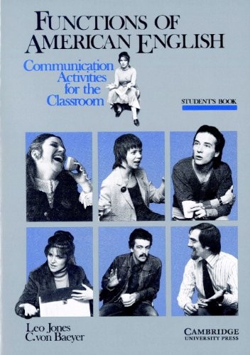 FUNCTIONS OF AMERICAN ENGLISH STUDENT’S BOOK: By Leo Jones & C. Von Baeyer *NEW*