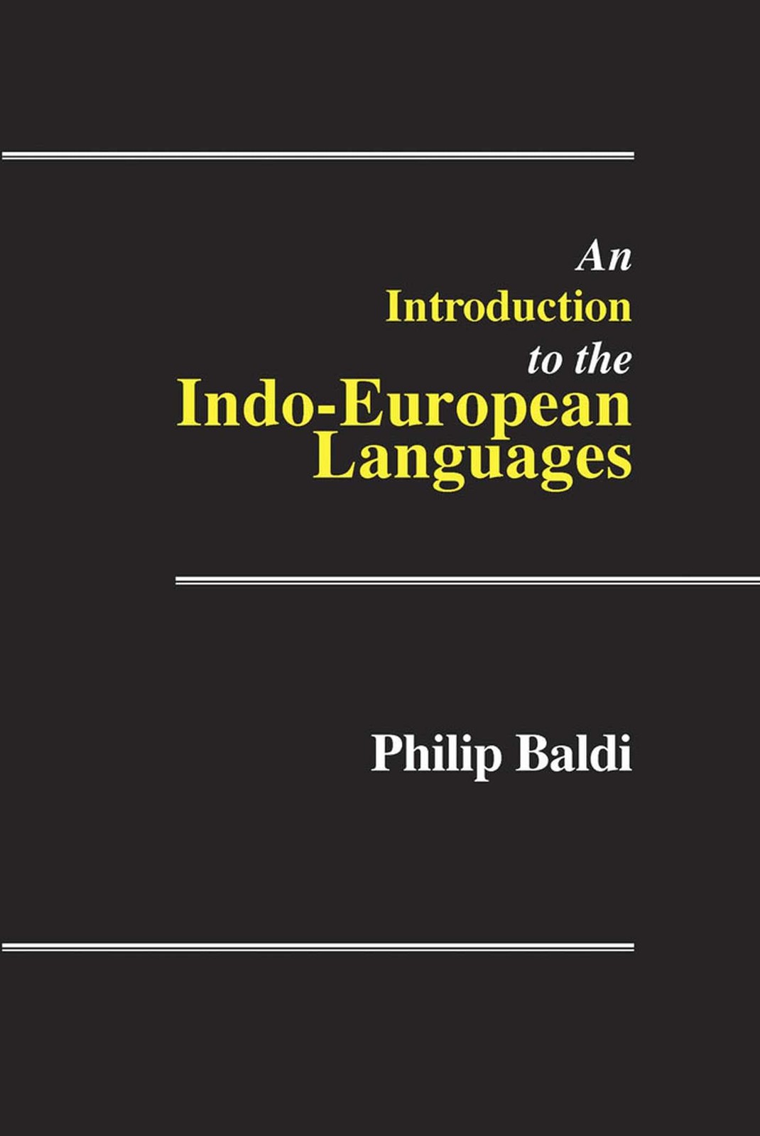 An Introduction to the Indo-European Languages – paperback Baldi, Philip