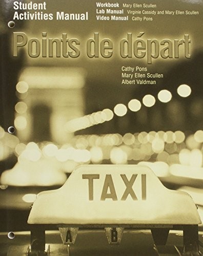 STUDENT ACTIVITIES MANUAL FOR POINTS DE DEPART By Cathy Pons & Mary Ellen VG