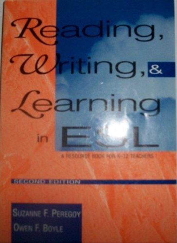 Reading, Writing, and Learning in ESL 1997 Resource Book for K-12 Teachers