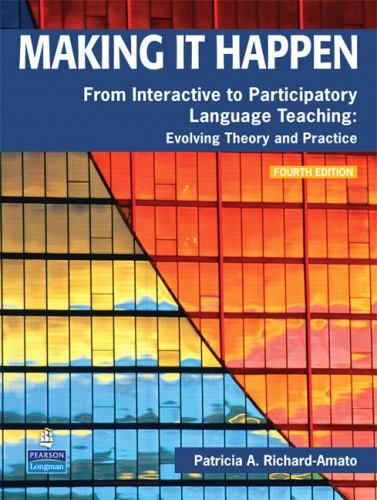 Making It Happen : From Interactive to Participatory Language Teachings