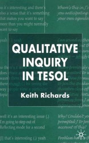 Qualitative Inquiry in TESOL – Richards, K.