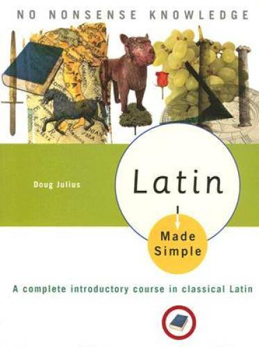 Latin Made Simple: A complete introductory course in Classical Latin (Mad – GOOD