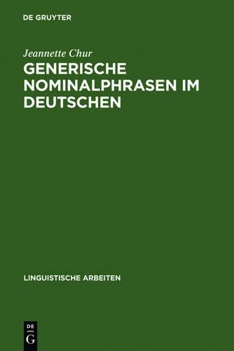 Jeannette Chur Generische Nominalphrasen im Deutschen (Hardback)