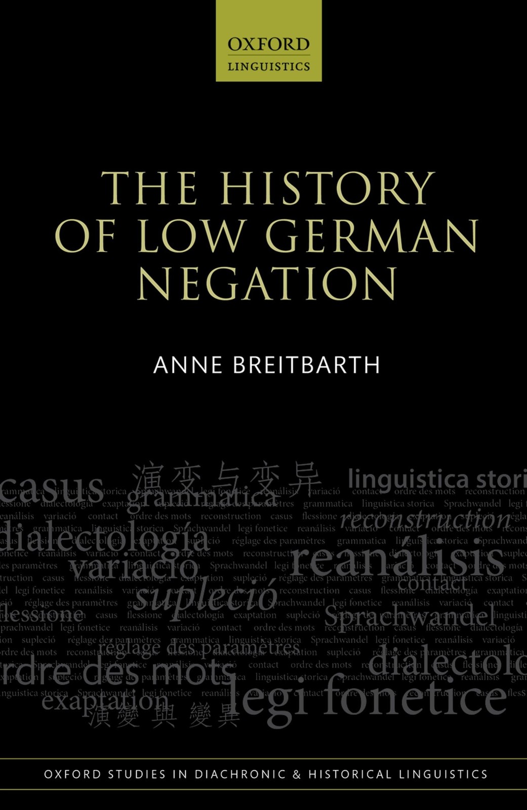 The History of Low German Negation (Oxford Studies in Diachronic and Histori…