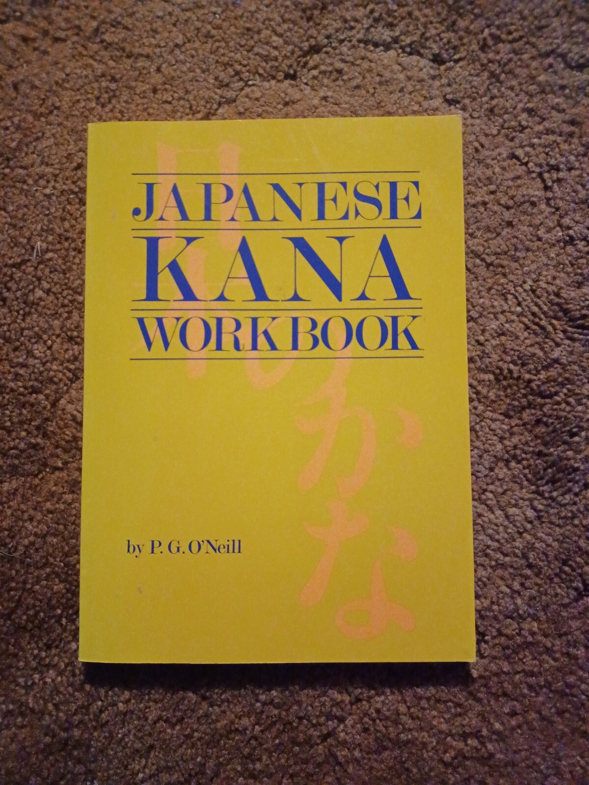 Japanese Kana Workbook By P.G. O’Neill 1st Edition 1967 Paperback Vintage VTG Ex