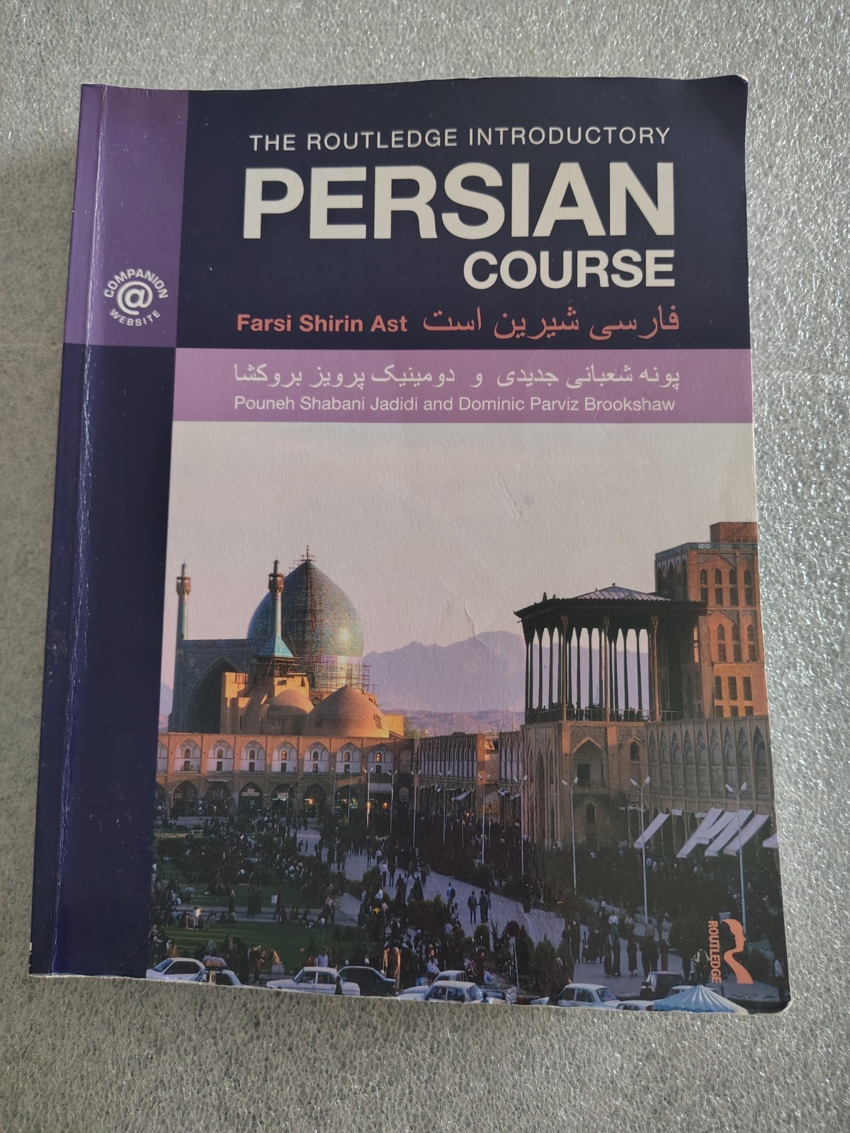 THE ROUTLEDGE INTRODUCTORY PERSIAN COURSE: FARSI SHIRIN AST, 1st edition 2010