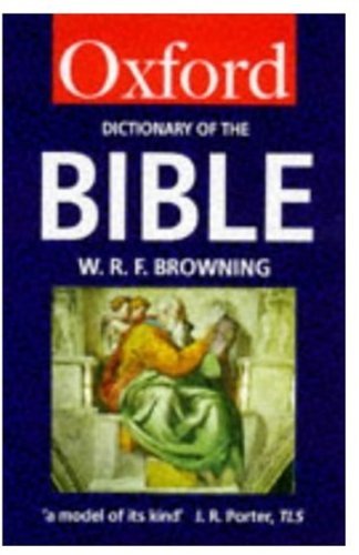 A Dictionary of the Bible (Oxford Paperback Reference) By W. R.