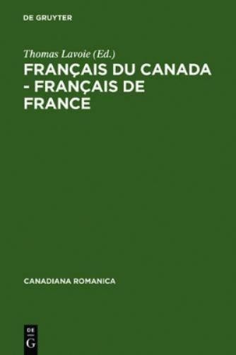 Français du Canada – Français de France (Hardback) Canadiana Romanica