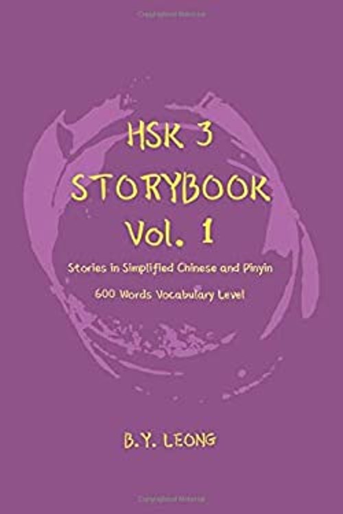 HSK 3 Storybook Vol 1 : Stories in Simplified Chinese and Pinyin,