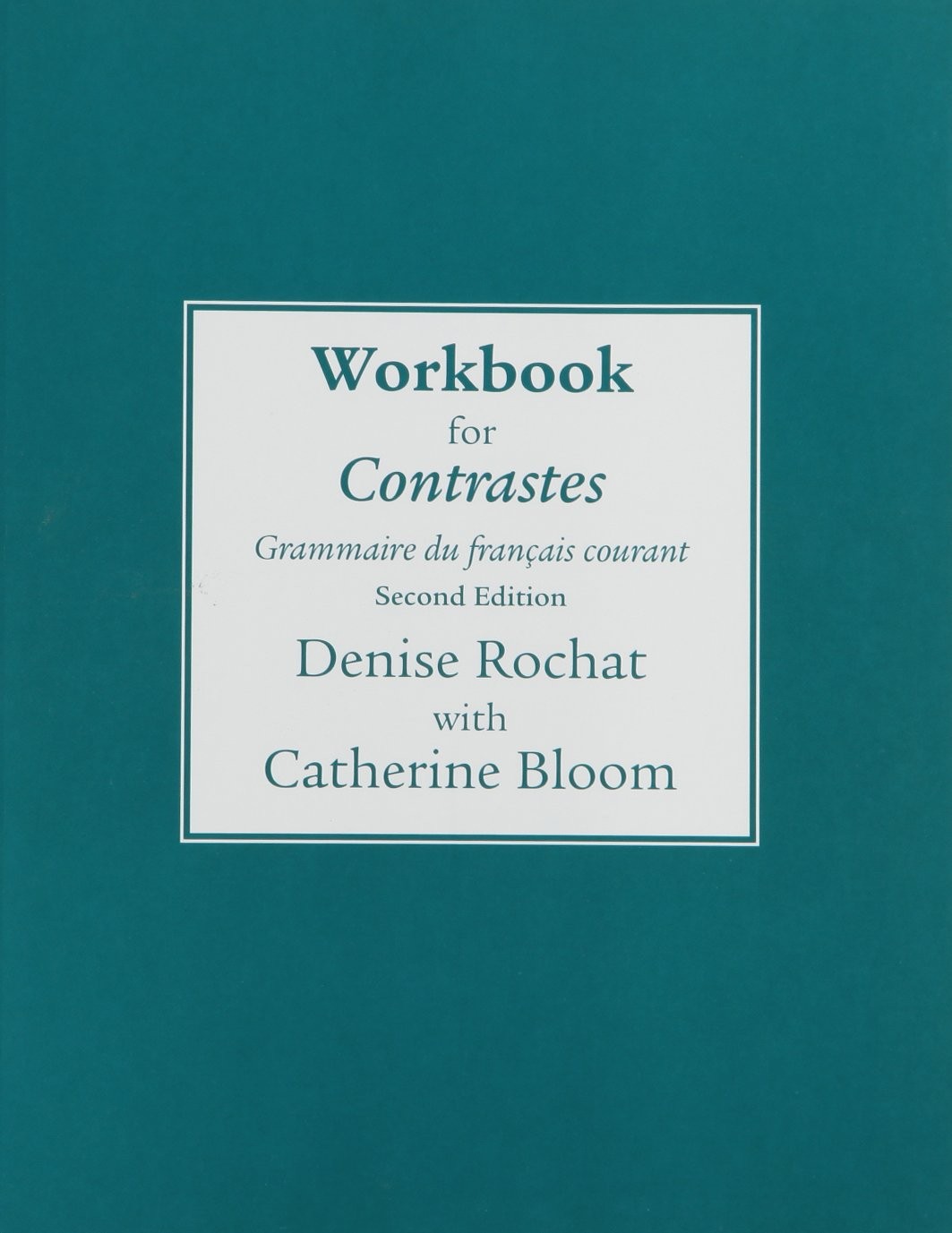 Workbook for Contrastes: Grammaire du francais courant – paperback Rochat, D…