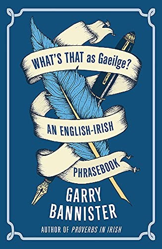 What’s That as Gaeilge: An English-Irish Phrasebook (Irish and Multilingual …