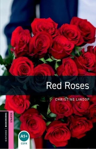 Oxford Bookworms Library: Starter:: Red Roses by Christine Li… – 9780194234344