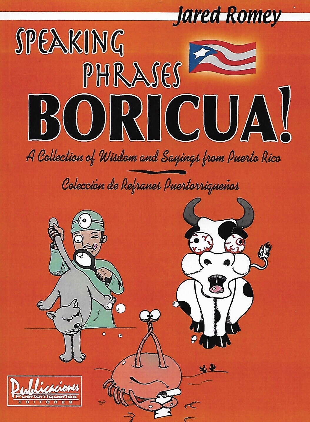 Speaking Phrases Boricua: A Collection of Wisdom and Sayings From Puerto Rico