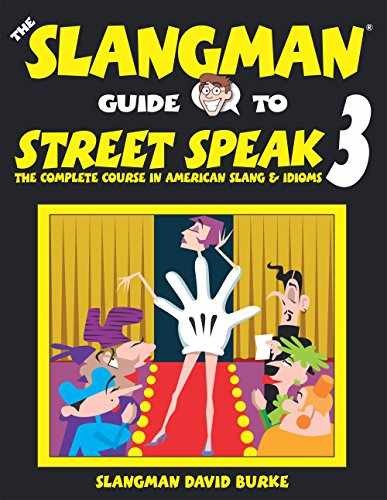 THE SLANGMAN GUIDE TO STREET SPEAK 3: – Paperback, by David Burke – Very Good